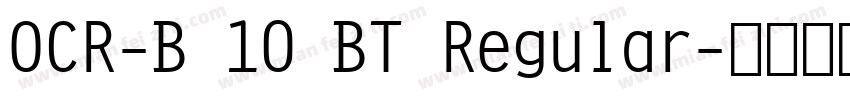 OCR-B 10 BT Regular字体转换